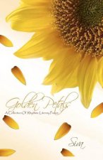Golden Petals: A Collection of Rhythmic Literary Pieces