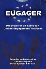 EUGAGER - European Citizen Engagement Platform: Proposal for an European Citizen Engagement Platform