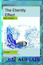 The Eternity Effect [The Original Unabridged, Unedited version] (The Adventures In Farnar and Other Lands)