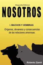 Nosotros: 1.Machos y Hembras