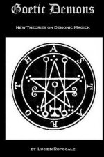 Goetic Demons: New Theories on Demonic Magick