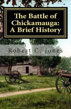 The Battle of Chickamauga: A Brief History