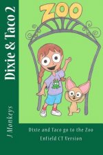 Dixie and Taco 2: Dixie and Taco go to the Zoo: Enfield CT Version