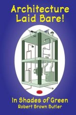 Architecture Laid Bare!: In Shades of Green