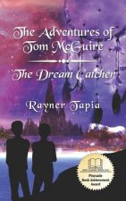 The Dream Catcher: The Adventures of Tom McGuire