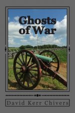 Ghosts of War: A Novel of the Civil War and Today