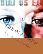 Life In America: Life In America