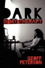 Dark is My Therapy