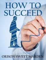 How to Succeed: (Original Version, Restored)