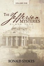 The Jefferson Mysteries: Slave Life