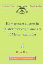 How to start a letter in 100 different expressions & 135 letter examples