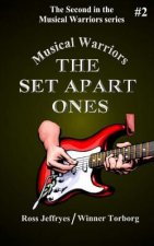Musical Warriors: The Set Apart Ones