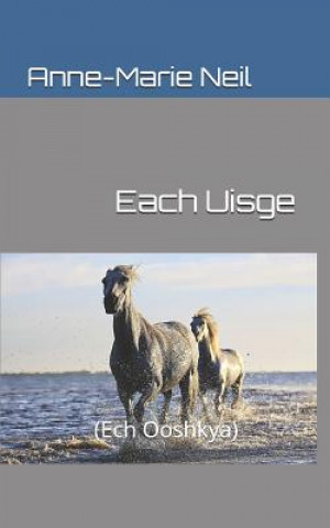 Each Uisge: (ech Ooshkya)