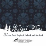 The Winter Blues: Weavers and Christmas Traditions from England, Ireland, and Scotland