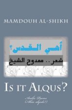 Is It Alqus?: (ahia Alqods?)