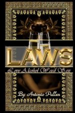 L.A.W.S.: L.ove A.lcohol W.eed S.ex