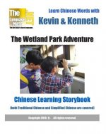 Learn Chinese Words with Kevin & Kenneth The Wetland Park Adventure Chinese Learning Storybook: (both Traditional Chinese and Simplified Chinese are c