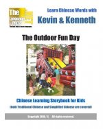 Learn Chinese Words with Kevin & Kenneth The Outdoor Fun Day Chinese Learning Storybook For Kids: (both Traditional Chinese and Simplified Chinese are