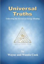 Universal Truths: Unlocking the Secrets of Energy Healing