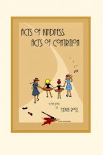Acts of Kindness, Acts of Contrition: A Love Story