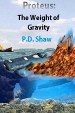 Proteus: The Weight of Gravity