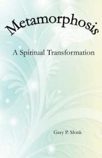 Metamorphosis: A Spiritual Transformation