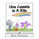 Una Cometa is A Kite: My Second Language Series