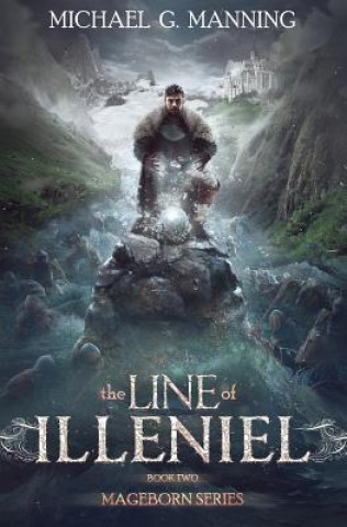 Mageborn: The Line of Illeniel: (Book 2) (Michael G Manning)(Miękka)