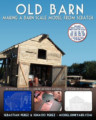 Old Barn: Making a Barn Scale Model from Scratch