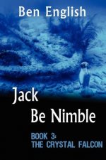Jack Be Nimble: The Crystal Falcon