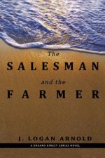 The Salesman and the Farmer: A Dreams Direct Series Novel