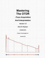 Mastering The OTDR: Trace Acquisition And Interpretation
