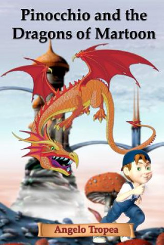 Pinocchio and the Dragons of Martoon