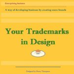 Your Trademarks in Design: A way of developing business by creating logos