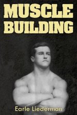 Muscle Building: (Original Version, Restored)