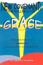 New Covenant: The Fullness of Grace