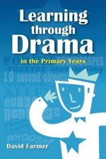 Learning Through Drama in the Primary Years