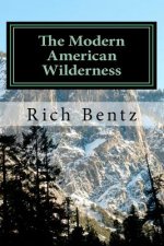 The Modern American Wilderness: - Dissertations Of a Common Man