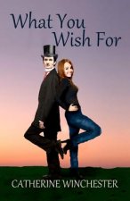 What You Wish For