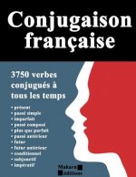 Conjugaison française: 3750 verbes conjugués ? tous les temps