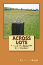 Across Lots: A Fictional Retelling of the Kneeland Maid Murders