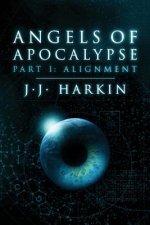 Angels of Apocalypse, Part I: Alignment