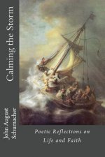 Calming the Storm: Poetic Reflections on Life and Faith