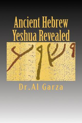 Ancient Hebrew: Yeshua Revealed