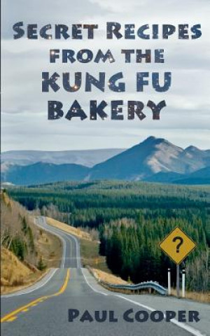 Secret Recipes from the Kung Fu Bakery
