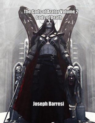 The Gods of Arator Volume 2: Gods of Death