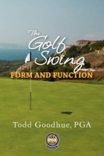 The Golf Swing: Form and Function