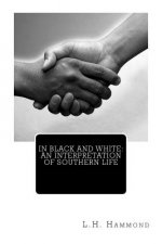 In Black and White: An Interpretation of Southern Life
