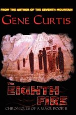 The Eighth Fire: Chronicles of a Magi