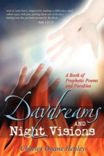 Daydreams and Night visions: A Book of Prophetic Poems and Parables